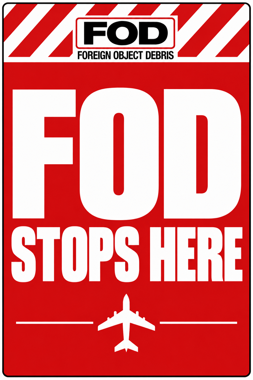FOD Stops Here – FOD Prevention Sign